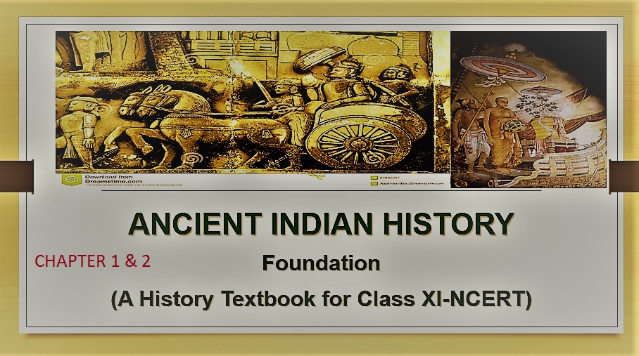 ANCIENT INDIAN HISTORY NOTES NCERT CLASS 11 || PART 1